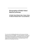 Desegregation of public school districts in Florida : 18 public school districts have unitary status, 16 districts remain under court jurisdiction